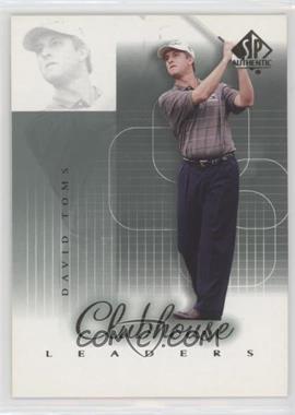 2002 SP Authentic - [Base] #61SPA - Clubhouse Leaders - David Toms