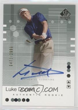 2002 SP Authentic - [Base] #96 - Authentic Rookie Signature - Luke Donald /2999