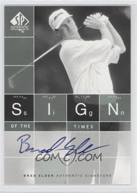 2002 SP Authentic - Sign of the Times Autographs #ST-BE - Brad Elder