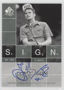 2002 SP Authentic - Sign of the Times Autographs #ST-JP - Jesper Parnevik