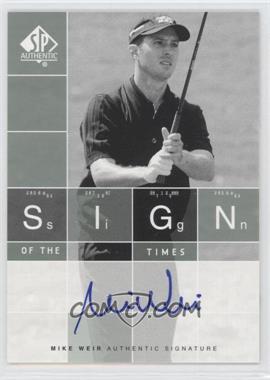 2002 SP Authentic - Sign of the Times Autographs #ST-MW - Mike Weir