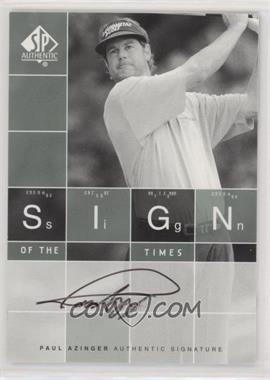 2002 SP Authentic - Sign of the Times Autographs #ST-PA - Paul Azinger [EX to NM]