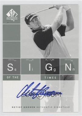 2002 SP Authentic - Sign of the Times Autographs #ST-RG - Retief Goosen