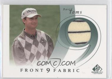 2002 SP Game Used Edition - Front 9 Fabric #F9S-DT - David Toms