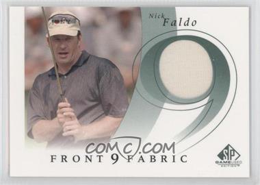 2002 SP Game Used Edition - Front 9 Fabric #F9S-NF - Nick Faldo