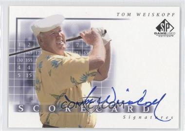 2002 SP Game Used Edition - Scorecard Signatures #SS-WE - Tom Weiskopf