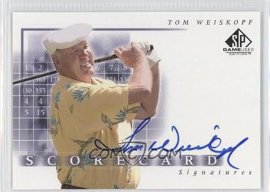 2002 SP Game Used Edition - Scorecard Signatures #SS-WE - Tom Weiskopf