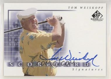 2002 SP Game Used Edition - Scorecard Signatures #SS-WE - Tom Weiskopf