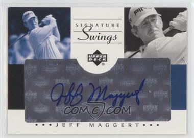 2002 SP Game Used Edition - Signature Swings #SS-JM - Jeff Maggert