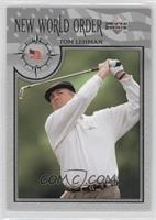 New World Order - Tom Lehman