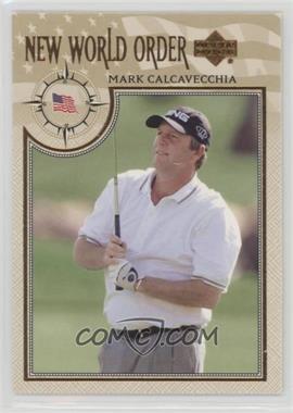 2002 Upper Deck - [Base] #76 - New World Order - Mark Calcavecchia