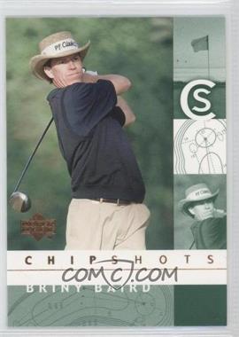 2002 Upper Deck - [Base] #91 - Chipshots - Briny Baird