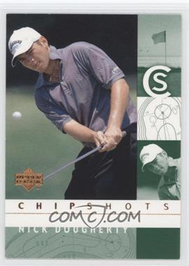 2002 Upper Deck - [Base] #98 - Chipshots - Nick Dougherty