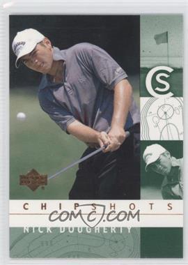 2002 Upper Deck - [Base] #98 - Chipshots - Nick Dougherty