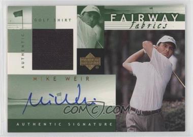 2002 Upper Deck - Fairway Fabrics - Autographs #MW-AFF - Mike Weir