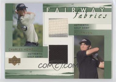 2002 Upper Deck - Fairway Fabrics Combo #HT-FFC - Charles Howell III