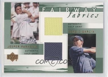 2002 Upper Deck - Fairway Fabrics Combo #PG-FFC - Sergio Garcia, Jesper Parnevik