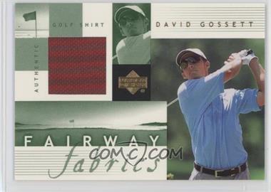 2002 Upper Deck - Fairway Fabrics #DG-FF - David Gossett