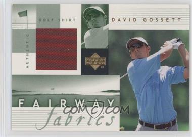 2002 Upper Deck - Fairway Fabrics #DG-FF - David Gossett