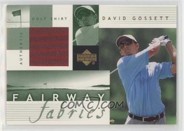 2002 Upper Deck - Fairway Fabrics #DG-FF - David Gossett