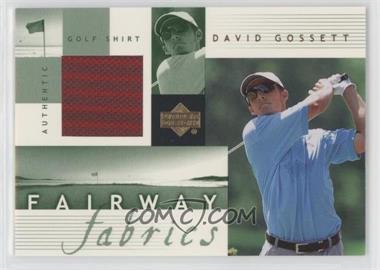 2002 Upper Deck - Fairway Fabrics #DG-FF - David Gossett