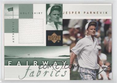 2002 Upper Deck - Fairway Fabrics #JP-FF - Jesper Parnevik