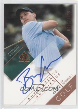 2003 SP Authentic - [Base] #118 - Authentic Rookies Signatures - Ben Crane /1999