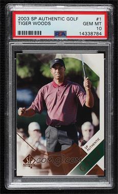 2003 SP Authentic - [Base] #1SPA - Tiger Woods [PSA 10 GEM MT]