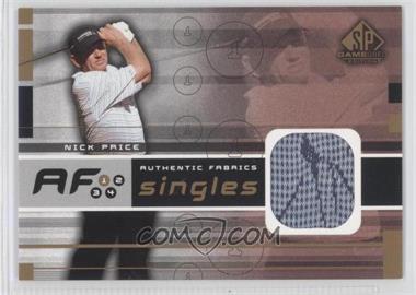 2003 SP Game Used Edition - Authentic Fabrics Singles #AF-NP - Nick Price