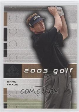 2003 SP Game Used Edition - [Base] #25 - Brad Faxon