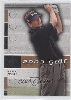 2003 SP Game Used Edition - [Base] #25 - Brad Faxon