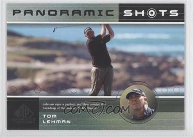 2003 SP Game Used Edition - [Base] #50 - Panoramic Shots - Tom Lehman