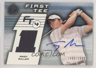 2003 SP Game Used Edition - [Base] #71 - First Tee - Andy Miller /1500