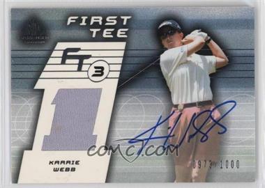 2003 SP Game Used Edition - [Base] #79 - First Tee - Karrie Webb /1000