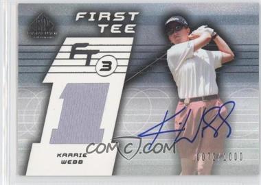 2003 SP Game Used Edition - [Base] #79 - First Tee - Karrie Webb /1000