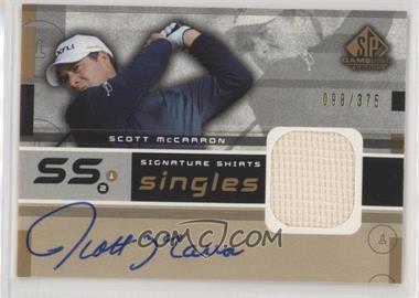 2003 SP Game Used Edition - Signature Shirts Singles #F9S-SM - Scott McCarron /375