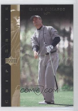 2003 Upper Deck - [Base] #93 - Chipshots - Chris DiMarco