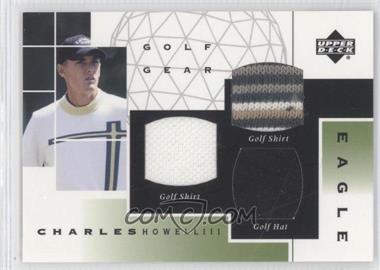 2003 Upper Deck - Golf Gear - Eagle Triple Materials #GE-CH - Charles Howell III