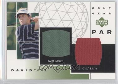 2003 Upper Deck - Golf Gear - Par Dual Materials #GP-DT - David Toms