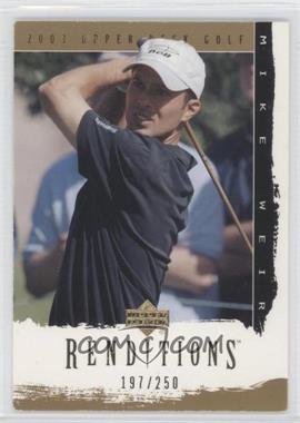 2003 Upper Deck Renditions - [Base] - Gold #4 - Mike Weir /250