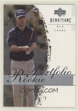 2003 Upper Deck Renditions - [Base] #39 - Rookie Portfolio - Ben Crane