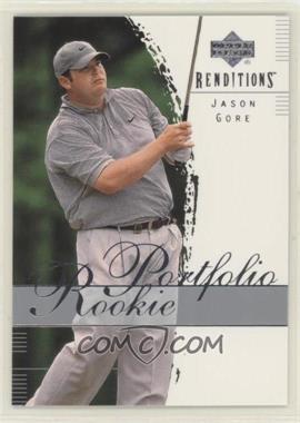 2003 Upper Deck Renditions - [Base] #44 - Rookie Portfolio - Jason Gore