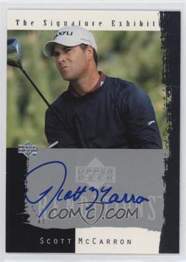 2003 Upper Deck Renditions - The Signature Exhibit #SM - Scott McCarron