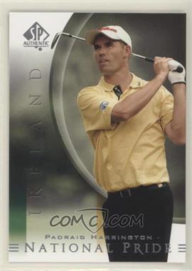 2004 SP Authentic - [Base] #42 - National Pride - Padraig Harrington