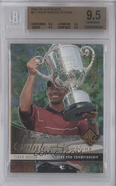 2004 SP Authentic - [Base] #81 - Salute to Champions - Tiger Woods /1999 [BGS 9.5 GEM MINT]