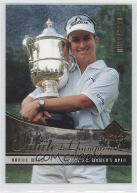 2004 SP Authentic - [Base] #84 - Salute to Champions - Karrie Webb /2001