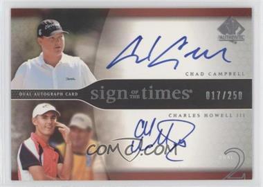 2004 SP Authentic - Sign of the Times Dual #CC/CH - Chad Campbell, Charles Howell III /250