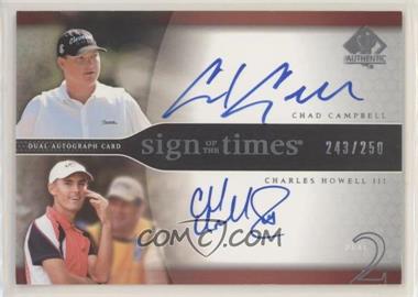 2004 SP Authentic - Sign of the Times Dual #CC/CH - Chad Campbell, Charles Howell III /250