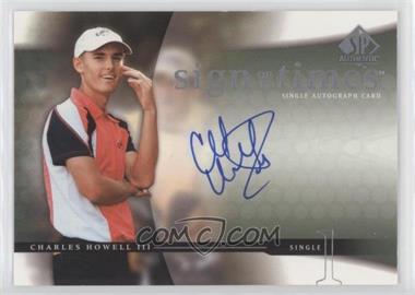 2004 SP Authentic - Sign of the Times #CH - Charles Howell III