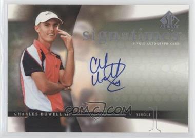 2004 SP Authentic - Sign of the Times #CH - Charles Howell III